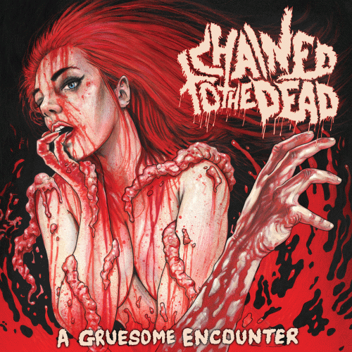 Chained To The Dead : A Gruesome Encounter